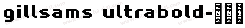 gillsams ultrabold字体转换